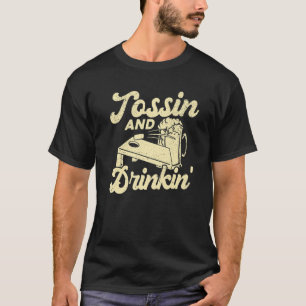 Cornhole Team Tossin And Drinkin' T-Shirt