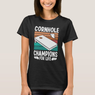 Cornhole Throwing Game Champions for Life Cornhole T-Shirt