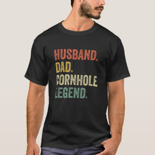 Cornhole Vintage Funny Gift Husband Dad Legend T-Shirt
