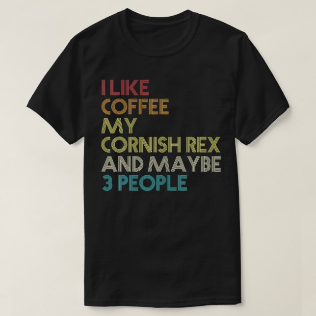 Cornish Re Cat Owner Gift Coffee Lover Quote Vinta T-Shirt (Design Front)