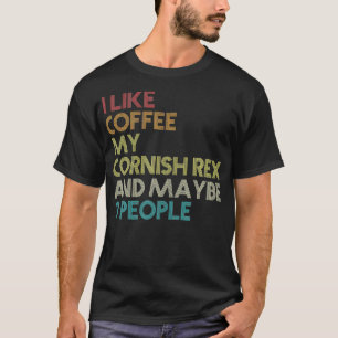 Cornish Re Cat Owner Gift Coffee Lover Quote Vinta T-Shirt