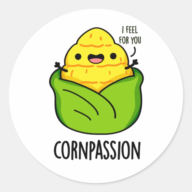 Cornpassion Funny Compassionate Corn Pun  Classic Round Sticker (Front)