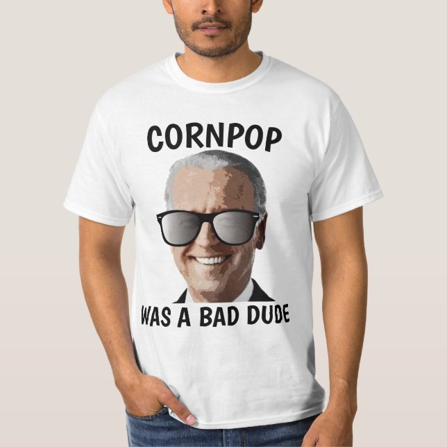 CORNPOP BAD DIDE JOE BIDEN T-SHIRTS (Front)