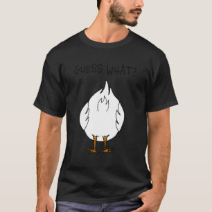 Corny Dad Joke Guess W Chicken Butt T-Shirt