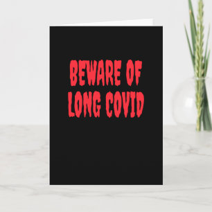 Corona - Beware Of Long Covid Card
