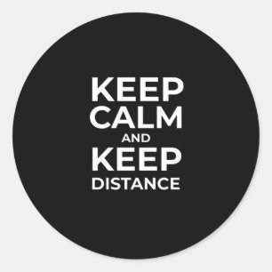 Corona Crisis Keep Calm And Your Distance Classic Round Sticker