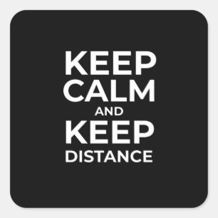 Corona Crisis Keep Calm And Your Distance Square Sticker
