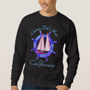 Corona Del Mar California Sailboat Sailing Vacatio Sweatshirt