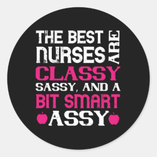 Corona Nurses - Best Nurses Are Classy Classic Round Sticker