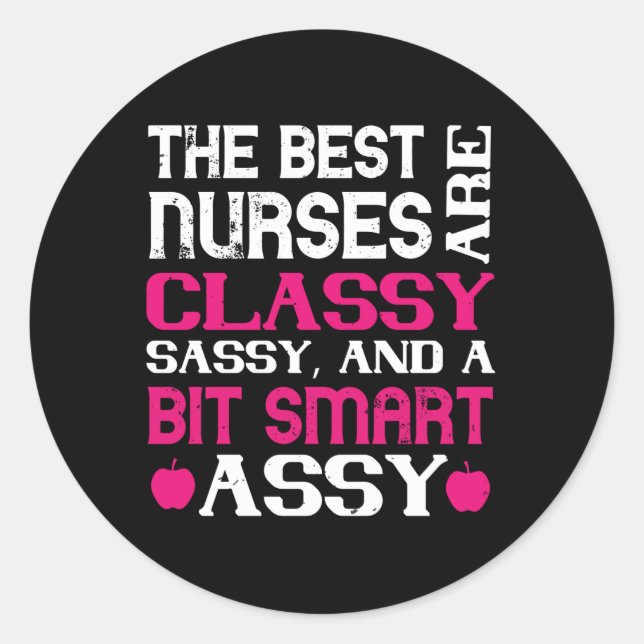 Corona Nurses - Best Nurses Are Classy Classic Round Sticker (Front)