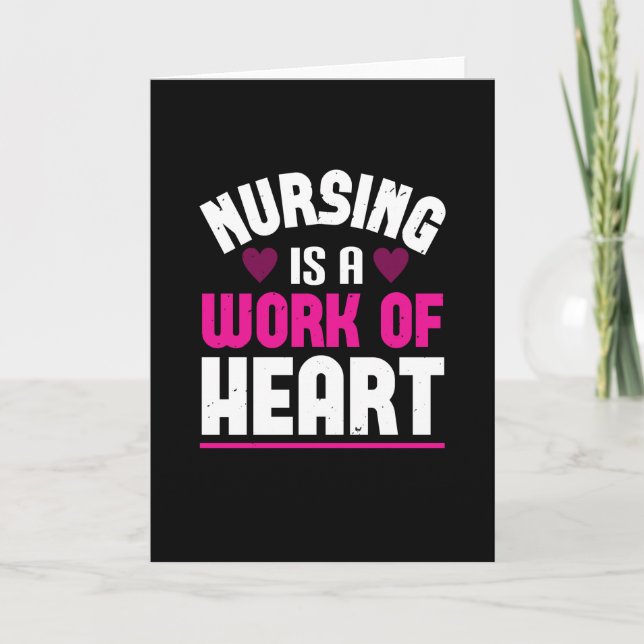 Corona Nurses Nursing Is A Work Of Heart Card (Front)