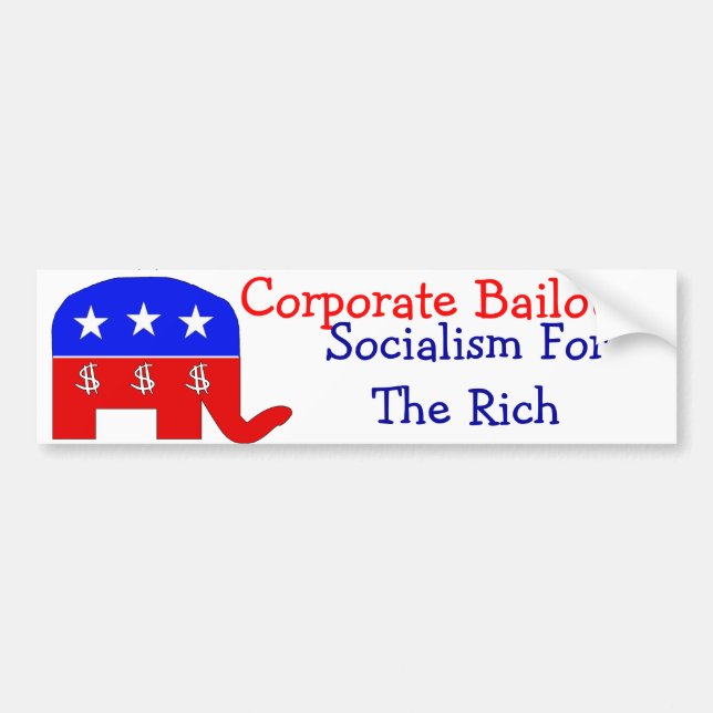 Corporate Bailouts Bumper Sticker (Front)