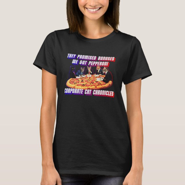 Corporate Cat Chronicles: Pizza Meeting T-Shirt (Front)