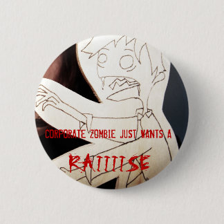 CORPORATE ZOMBIE 6 CM ROUND BADGE