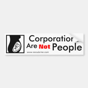 Corporations are not People Bumper Sticker