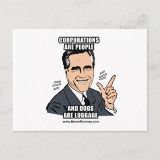 CORPORATIONS ARE PEOPLE AND DOGS ARE LUGGAGE POSTCARD