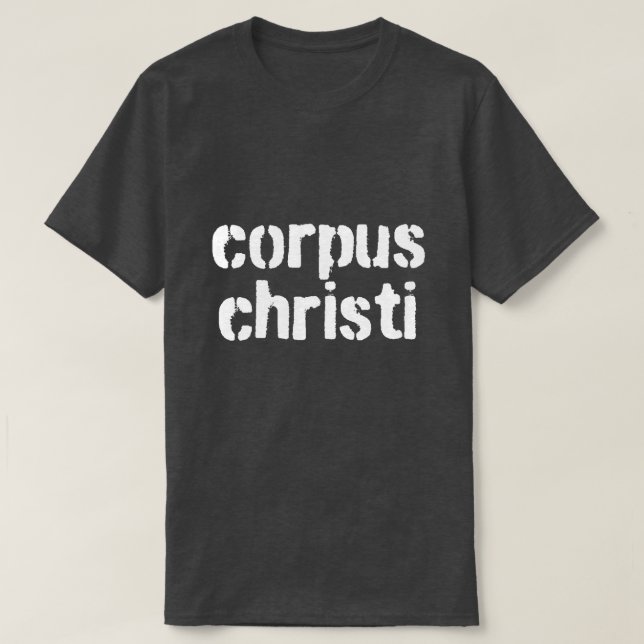 Corpus Christi T-Shirt (Design Front)