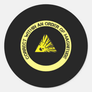 Correct within an order of magnitude classic round sticker