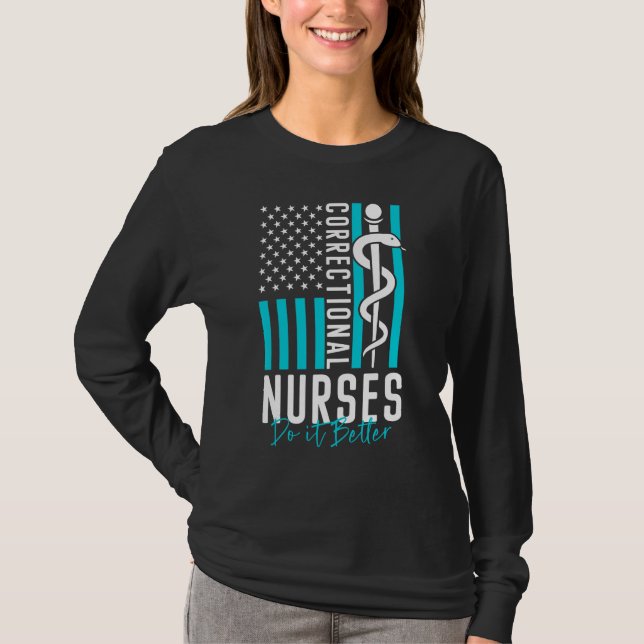 correctional care inmate nurse and prison nursing  T-Shirt (Front)