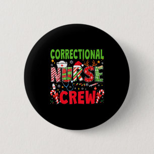 Correctional Nurse Christmas Crew Funny Xmas Nurse 6 Cm Round Badge