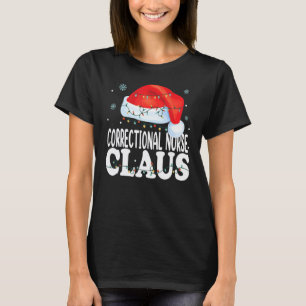 Correctional Nurse Claus Christmas Funny Matching T-Shirt