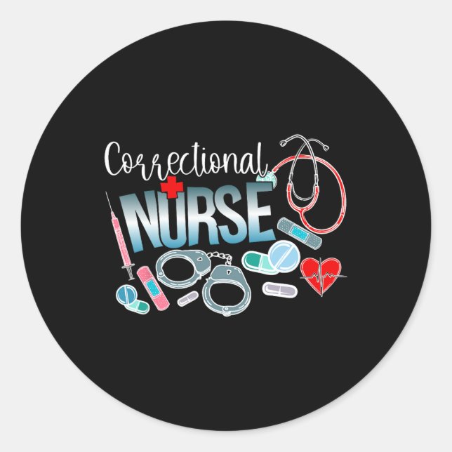 Correctional Nurse Correctional Nursing Correction Classic Round Sticker (Front)