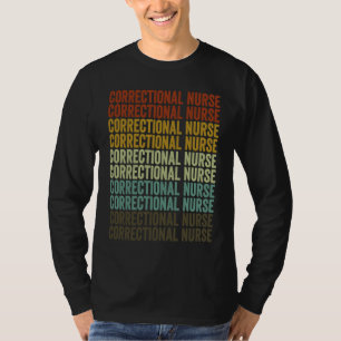 Correctional Nurse Correctional Officer Nurse T-Shirt