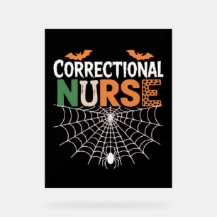 Correctional Nurse Halloween Pumpkin Classic T-Shi Acrylic Sign