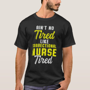 Correctional Nurse Loving Nursing Rn T-Shirt