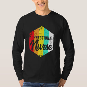 Correctional Nurse Nursing Rn 3 T-Shirt