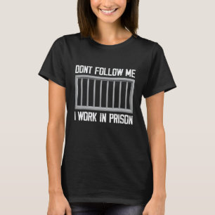 correctional nurse to be healthy Design for a pris T-Shirt