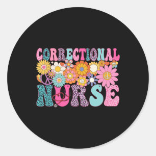 Correctional Nurse Week Groovy Appreciation Day Fo Classic Round Sticker