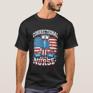 Correctional Nursing USA Flag Registered Nurse Pra T-Shirt