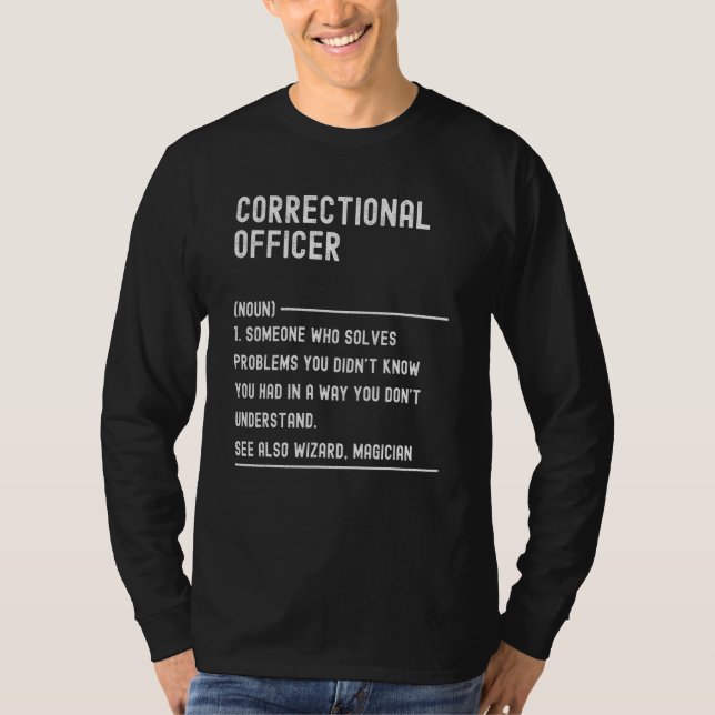 Correctional Officer Definition Shirts Funny Job T (Front)