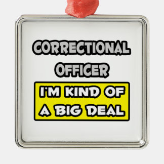 Correctional Officer .. I'm Kind of a Big Deal Metal Tree Decoration