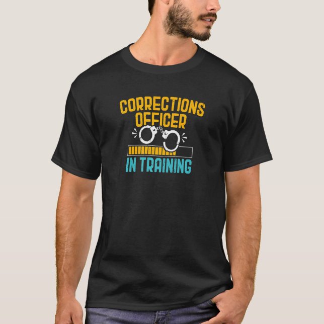 Correctional Officer In Training Future Prison Gua T-Shirt (Front)