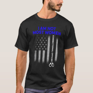 Correctional Officer Wife Most Women Corrections C T-Shirt