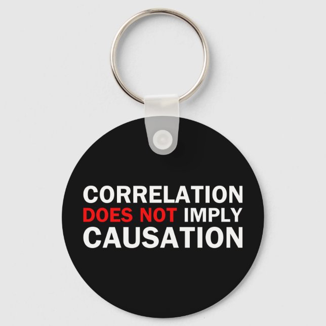 Correlation Does Not Imply Causation Key Ring (Front)
