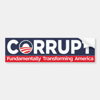 Corrupt -  Fundamentally Transforming America Bumper Sticker