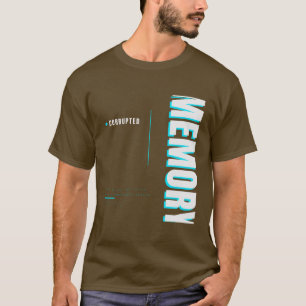 Corrupted Memory Tech Typography Design T-Shirt