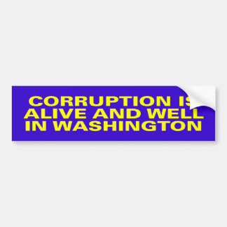 corruption is alive bumper sticker