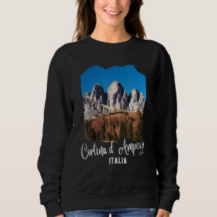 Cortina d'Ampezzo Dolomiti Cortina d'Ampezzo Italy Sweatshirt