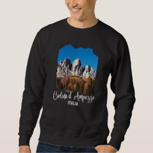 Cortina d'Ampezzo Dolomiti Cortina d'Ampezzo Italy Sweatshirt