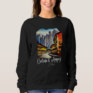 Cortina d'Ampezzo Dolomiti Painting Cortina d'Ampe Sweatshirt