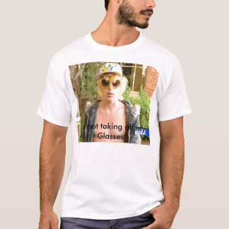 cory W, Im not taking off my Glasses T-Shirt