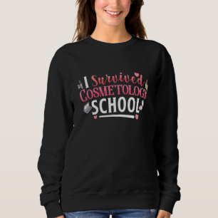Cosmetologist Aesthetician Cosmetology School Make Sweatshirt
