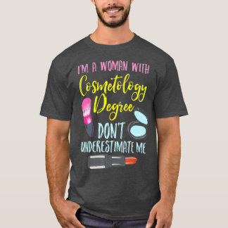 Cosmetologist Design For Hair Stylist  Degree T-Shirt