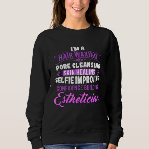 Cosmetology Skin Care Self Care Dermatology Esthet Sweatshirt