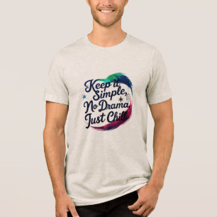 Cosmic Calm – No Drama, Just Chill Tri-blend Tee
