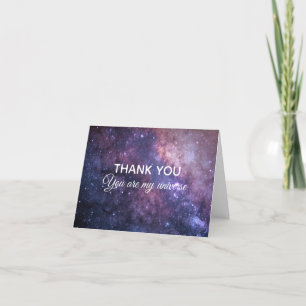Cosmic Galaxy YOU ARE MY UNIVERSE Space thank you Card